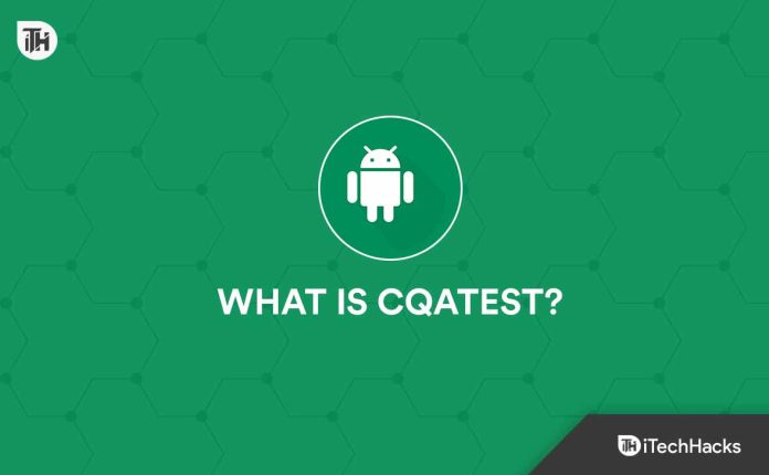 What Is Cqatest Android App