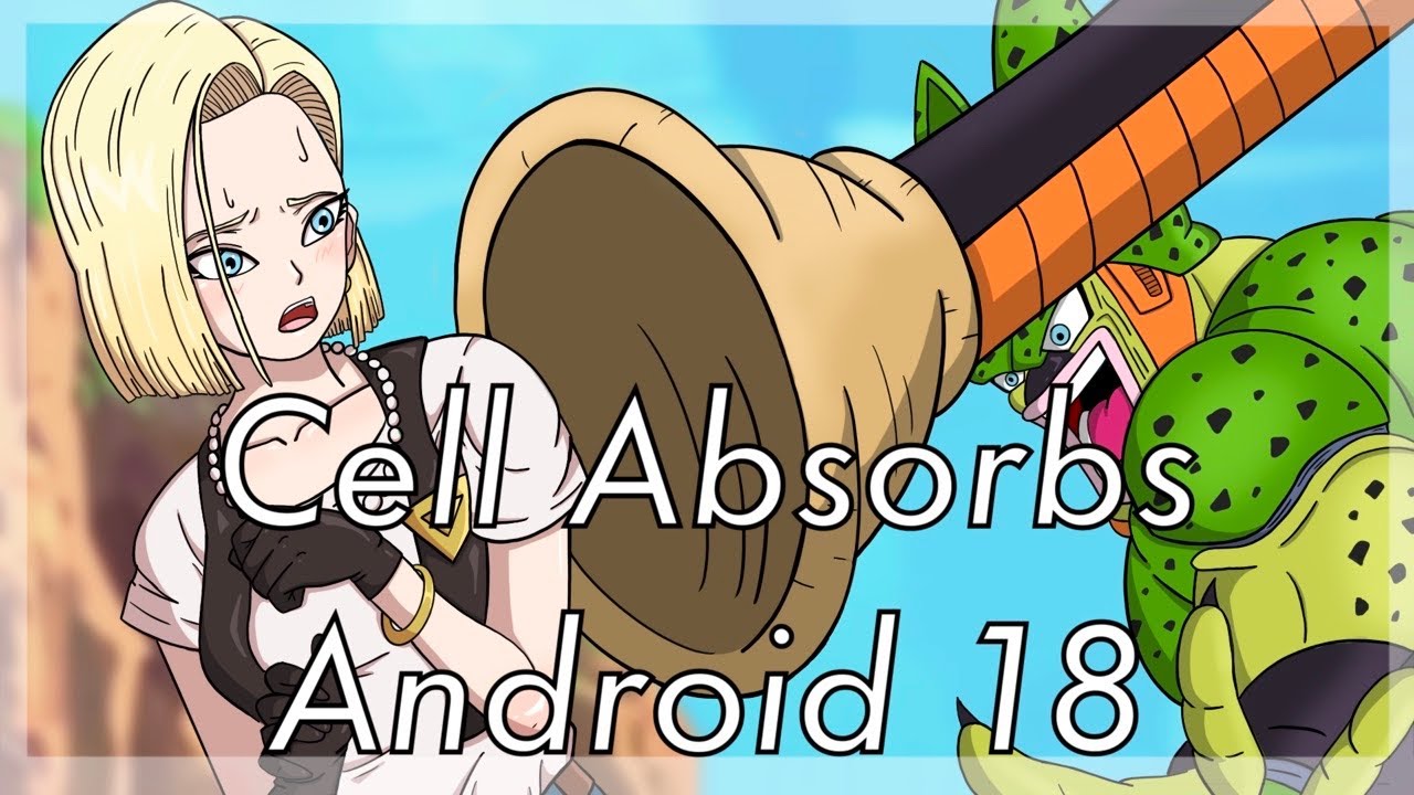 Android 18 X Cell
